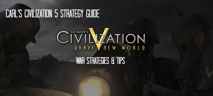 Guide to War in Civilization 5: Brave New World/Gods and Kings